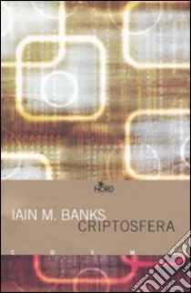 Criptosfera libro di Banks Iain M.