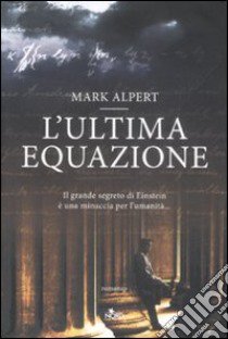 L'Ultima equazione libro di Alpert Mark