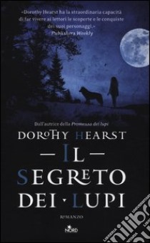 Il segreto dei lupi libro di Hearst Dorothy