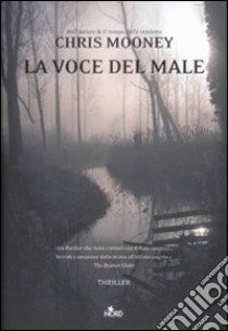 La Voce del male libro di Mooney Chris