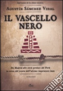 Il Vascello nero libro di Sánchez Vidal Agustín