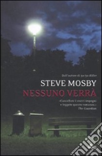 Nessuno verrà libro di Mosby Steve