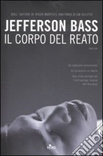 Il Corpo del reato libro di Bass Jefferson