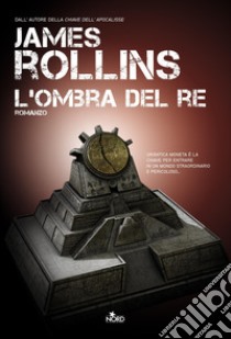 L'Ombra del re libro di Rollins James