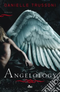 Angelology libro di Trussoni Danielle