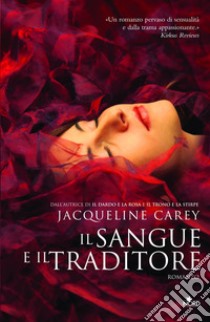 Il Sangue e il traditore libro di Carey Jacqueline