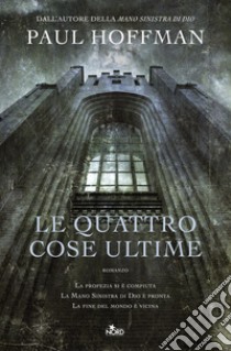 Le quattro cose ultime libro di Hoffman Paul