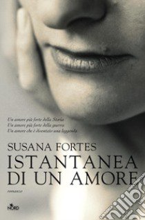 Istantanea di un amore libro di Fortes Susana