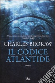 Il Codice Atlantide libro di Brokaw Charles