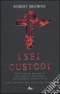 I sei custodi libro di Browne Robert