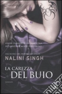 La carezza del buio libro di Singh Nalini