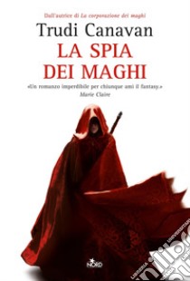 La Spia dei maghi libro di Canavan Trudi