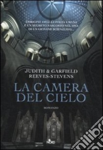 La Camera del Cielo libro di Reeves-Stevens Judith - Reeves-Stevens Garfield