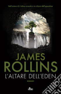 L'Altare dell'Eden libro di Rollins James