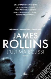 L'ultima eclissi libro di Rollins James