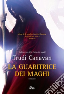 La guaritrice dei maghi libro di Canavan Trudi