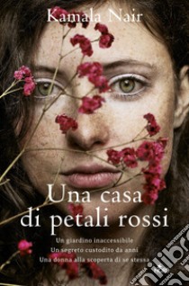 Una casa di petali rossi libro di Nair Kamala