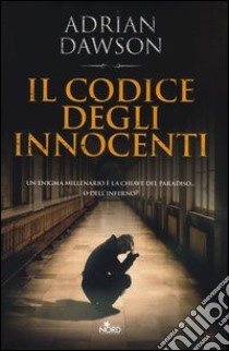 Il codice degli innocenti libro di Dawson Adrian