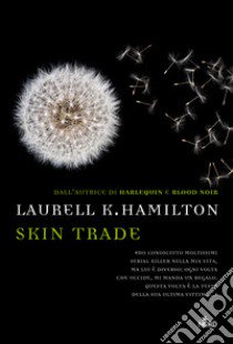 Skin trade libro di Hamilton Laurell K.