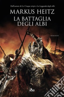 La battaglia degli albi libro di Heitz Markus