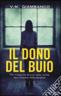 Il dono del buio libro di Giambanco V. M.