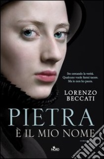 Pietra è il mio nome libro di Beccati Lorenzo