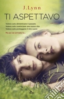 Ti aspettavo libro di Armentrout Jennifer L. (J. Lynn)