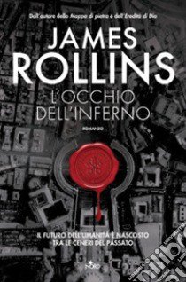 L'occhio dell'inferno libro di Rollins James