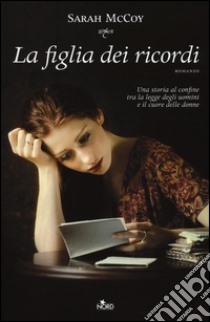 La figlia dei ricordi libro di McCoy Sarah