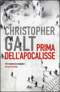 Prima dell'apocalisse libro di Galt Christopher