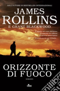 Orizzonte di fuoco libro di Rollins James; Blackwood Grant