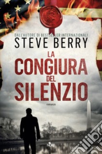 La congiura del silenzio libro di Berry Steve