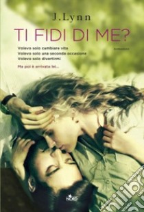 Ti fidi di me? libro di Armentrout Jennifer L. (J. Lynn)