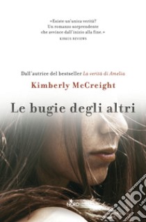 Le bugie degli altri libro di McCreight Kimberly