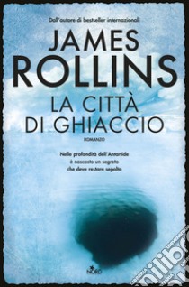 La città di ghiaccio libro di Rollins James