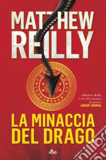 La minaccia del drago libro di Reilly Matthew