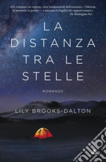 La distanza tra le stelle libro di Brooks-Dalton Lily