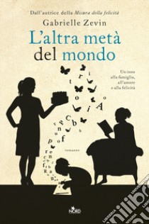 L'altra metà del mondo libro di Zevin Gabrielle