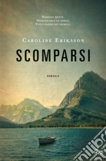 Scomparsi libro di Eriksson Caroline