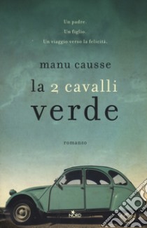 La 2 Cavalli verde libro di Causse Manu