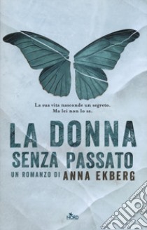 La donna senza passato libro di Ekberg Anna