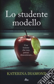 Lo studente modello libro di Diamond Katerina