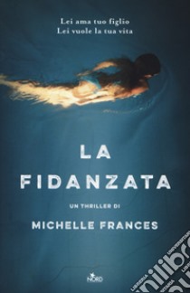 La fidanzata libro di Frances Michelle