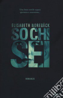 So chi sei libro di Norebäck Elisabeth