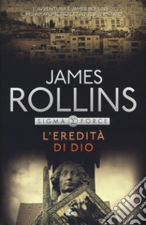 L'eredità di Dio libro di Rollins James