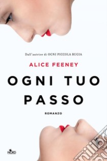 Ogni tuo passo libro di Feeney Alice