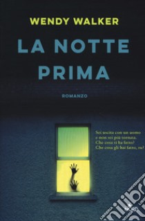 La notte prima libro di Walker Wendy