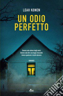 Un odio perfetto libro di Konen Leah