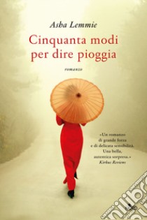 Cinquanta modi per dire pioggia libro di Lemmie Asha