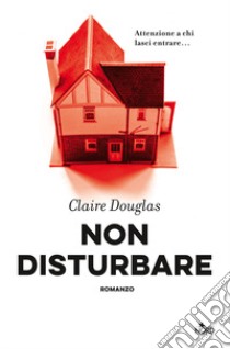 Non disturbare libro di Douglas Claire